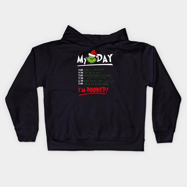 My-Day-I'm-Booked-Grinch Kids Hoodie by harrison gilber